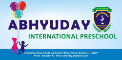 Pre schools, Playschools schools in Varthur, Bangalore, Abhyuday International Preschool, Varthur, Muthsandra main road, near sub-registerer, above the medplus., Varthur, Bengaluru