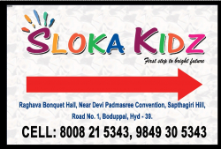 Pre School in Hyderabad, Sloka kidz play school, Raghava Bonquet Hall, Near Devi Padmasree Convention, Sapthagiri Hill Road No 1, Boduppal, Hyderabad