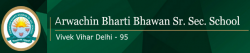 Schools in Jhilmil Colony, Delhi, Arwachin Bharti Bhawan Senior Secondary School, C - Block, Vivek Vihar, Vivek Vihar Phase I,Vivek Vihar, Delhi