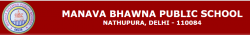 Schools in Bhalswa, Delhi, MANAVA BHAWNA PUBLIC SCHOOL, Nathu Pura, Burari, Nathu Pura,Burari, Delhi