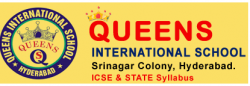 State Board Schools in Banjara Hills, Hyderabad, Queens International School, Opp: Sathya Sai Nigam Main Gate No-2,Sri Nagar colony, Banjara Hills, SBH Colony,Yousufguda, Hyderabad