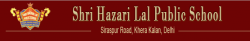 Schools in Khera Kalan, Delhi, SH. HAZARI LAL PUBLIC SCHOOL, Khera Kalan Rd, Siraspur, Budhpur Bijapur Village, Delhi