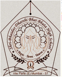 Day School in Mumbai, SHRI BHAIDAS DHARSIBHAI BHUTA HIGH SCHOOL, Opposite Shivaji Nagar, Shahji Marg, Vile Parle East, Vile Parle, Netaji Subhash Nagar,Vile Parle, Mumbai