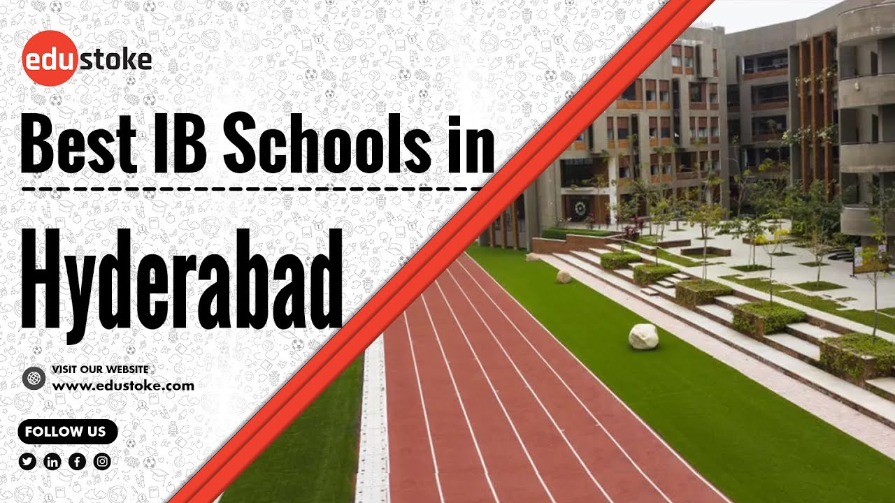 Best IB Schools in Hyderabad edustoke
